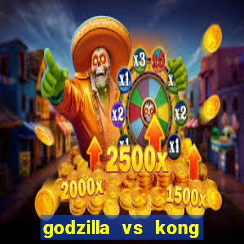 godzilla vs kong filme completo dublado topflix